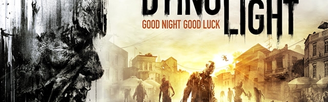 Dying Light Cancelled on PS3 and Xbox 360