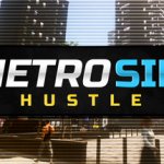 Get a New Place in Metro Sim Hustle's Latest Update