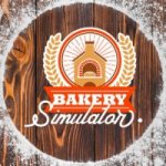 Bakery Simulator Review