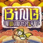 Bing in Wonderland Review