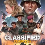 Take Charge and Persevere in the Classified: France ’44 Release Date Trailer!
