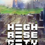 Highrise City Early Access Release Trailer