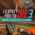 I Expect You To Die 3: Cog in the Machine Review