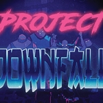 Project Downfall Preview