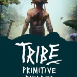 Tribe: Primitive Builder Review