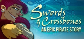 Swords & Crossbones: An Epic Pirate Story Box Art