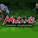 Mutants: Genetic Gladiators Coming to Mobile