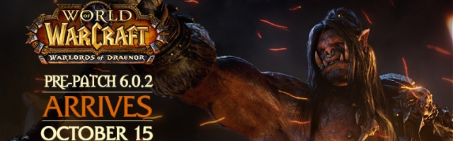World of Warcraft Patch 6.0.2 Hits on the 14th/15th