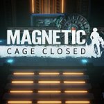 Magnetic: Cage Closed Out on Steam