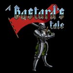 A Bastard’s Tale is now available on Steam