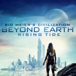 Sid Meier’s Civilization: Beyond Earth - Rising Tide E3 Preview