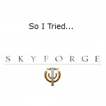 So I Tried… Skyforge