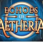 Echoes of Aetheria Launch Dated