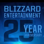 25 Years of Blizzard, 11 years of World of Warcraft.
