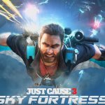 Just Cause 3 Sky Fortress DLC Review