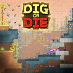 Dig or Die Preview