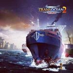 Business Sim TransOcean 2: Rivals - Release Trailer Revealed