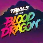 Trials of the Blood Dragon trailer and launch