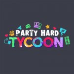 Party Hard Tycoon Coming Soon