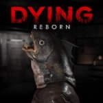 Dying: Reborn Review