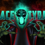 Space Tyrant Preview