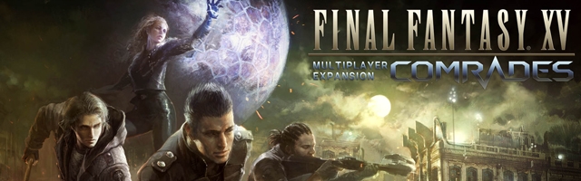 Final Fantasy XV “Comrades” Delayed to Early November