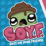 SOYF: S#!t on Your Friends Review