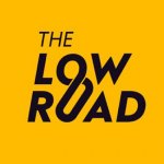 The Low Road Review