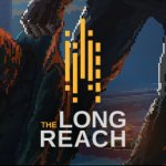 New Trailer and Release Date for The Long Reach Revealed