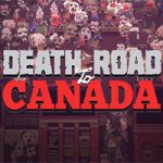 Death Road To Canada Coming to Consoles