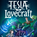Tesla vs Lovecraft Review