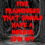 Halloween 2018 - Five Franchises That Should Have a Horror Spin Off
