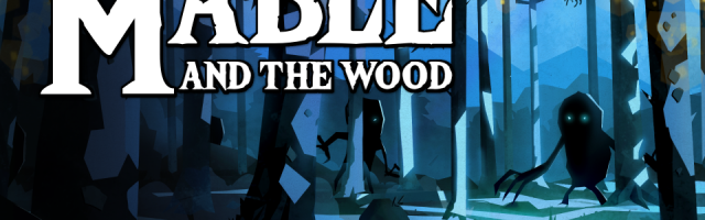 Mable and the Wood Review