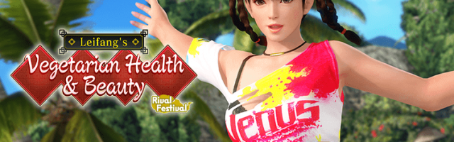 Get Ready for Rival Festival～Leifang's Vegetarian Health & Beauty～ in Dead or Alive Xtreme Venus Vacation