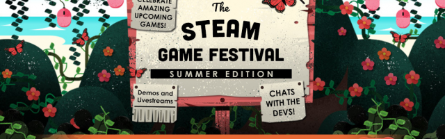 Steam Game Festival: Summer Edition Has Begun!