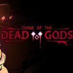 Curse of the Dead Gods' Latest Content Update - The Serpent's Catacombs