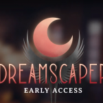 Dreamscaper Launches Into Steam Early Access