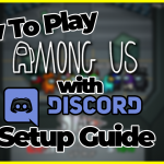 How To Play Among Us with Discord