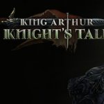 King Arthur: Knight's Tale Delayed... Slightly