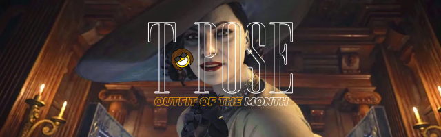 T-Pose's: Outfit Of The Month - May 2021