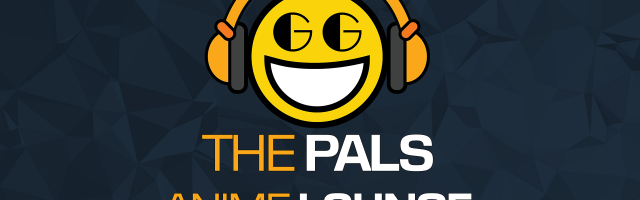 The Pals Anime Lounge Episode 0 - Pilot