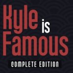 Is Kyle is Famous Any Good?