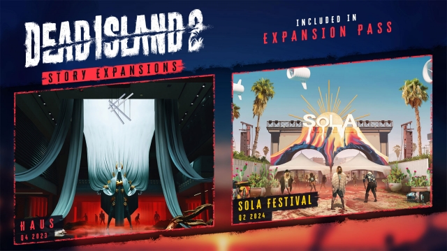 Expansions Dead Island 2 Road Map HAUS Sola Festival Release Dates