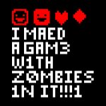 I MAED A GAM3 W1TH Z0MB1ES 1N IT!!!1 Review