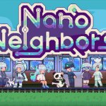 Nano Neighbors Review