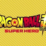 Moving Pictures: Dragon Ball Super: Super Hero Reignited My Love of the Franchise