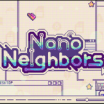 Women-Led Games Showcase: Nano Neighbors