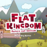 Flat Kingdom Paper's Cut Edition Review