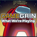 What We're Playing: 17th–23rd June