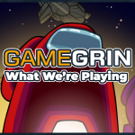 What We're Playing: 26th February–3rd March